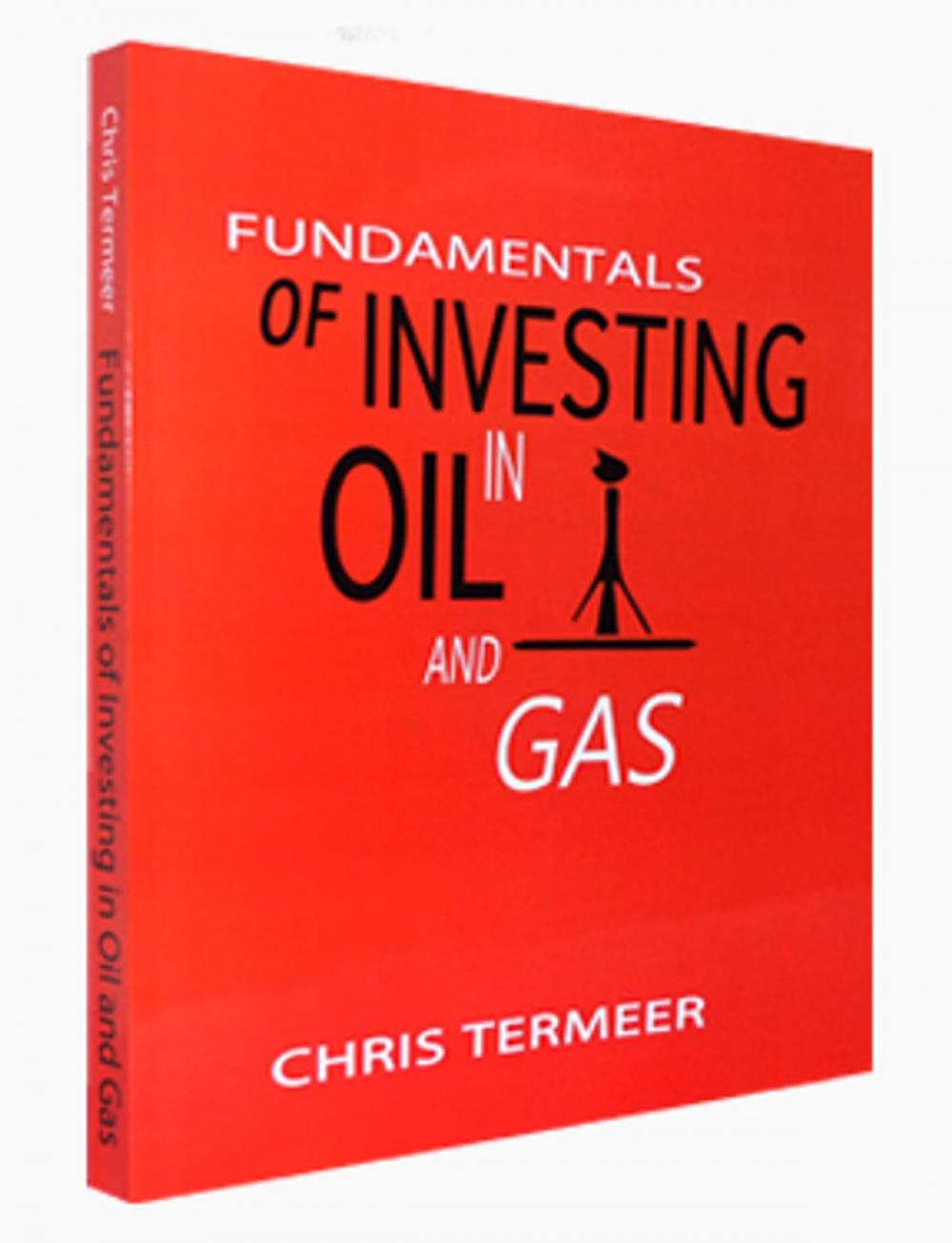 Big bigCover of Fundamentals of Investing in Oil and Gas