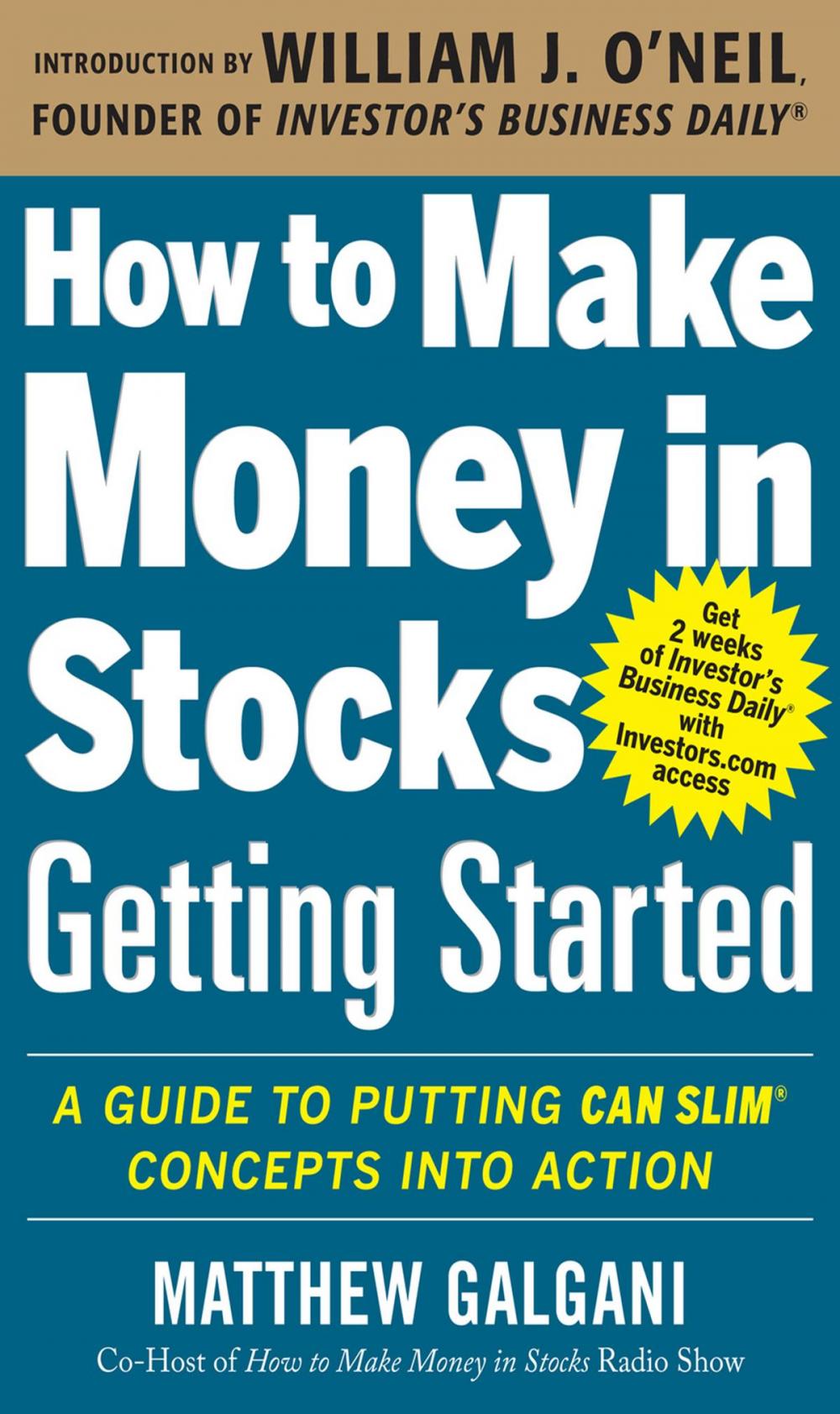 Big bigCover of How to Make Money in Stocks Getting Started: A Guide to Putting CAN SLIM Concepts into Action