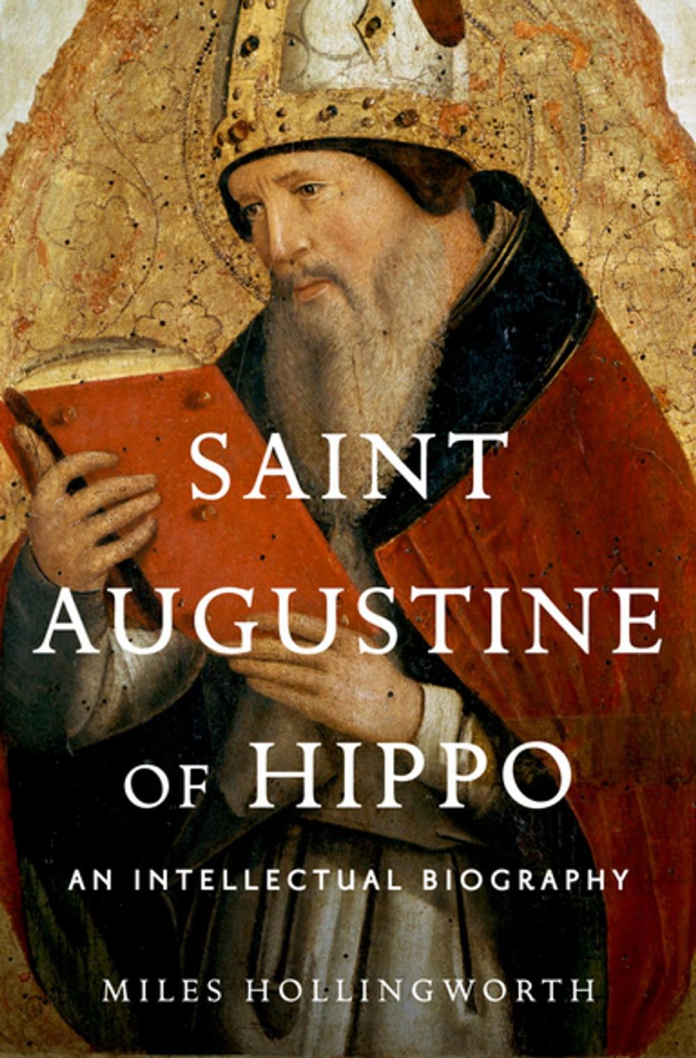 Big bigCover of Saint Augustine of Hippo: An Intellectual Biography