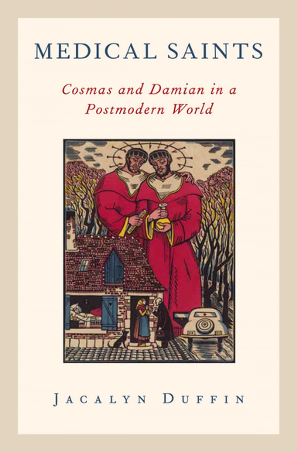 Big bigCover of Medical Saints: Cosmas and Damian in a Postmodern World