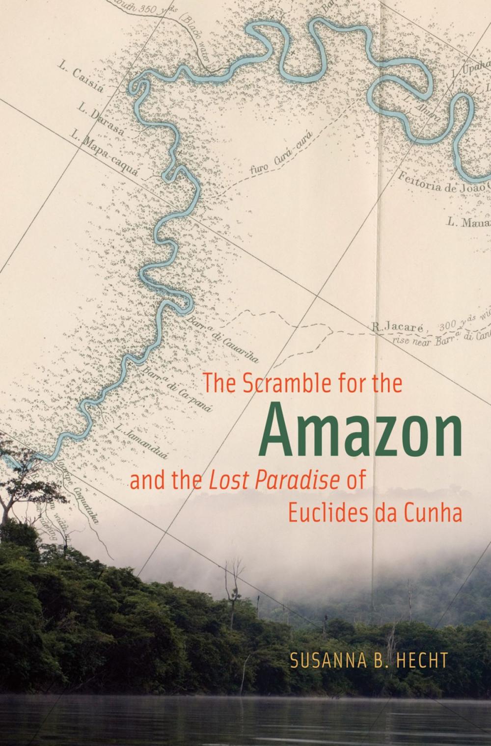 Big bigCover of The Scramble for the Amazon and the "Lost Paradise" of Euclides da Cunha