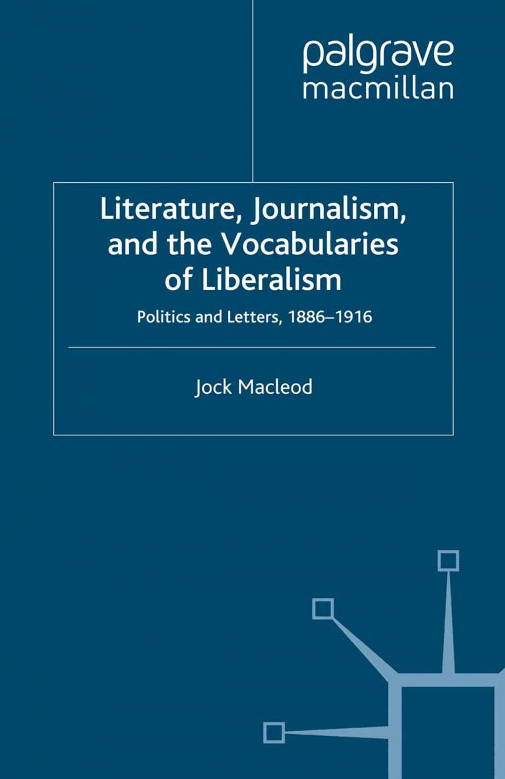 Big bigCover of Literature, Journalism, and the Vocabularies of Liberalism