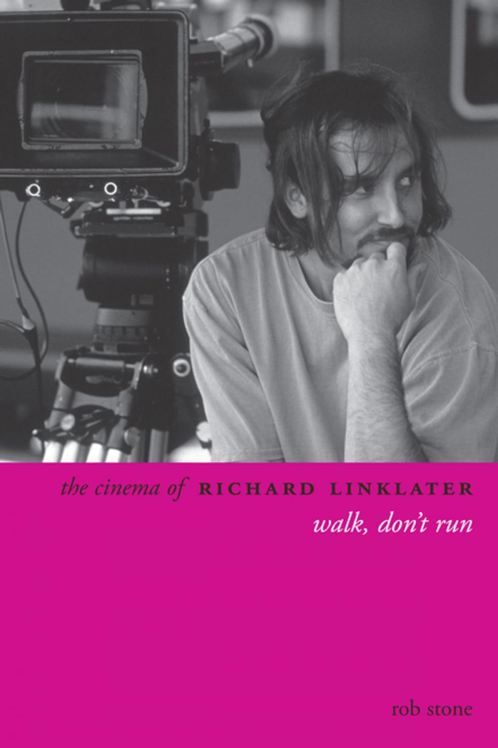 Big bigCover of The Cinema of Richard Linklater