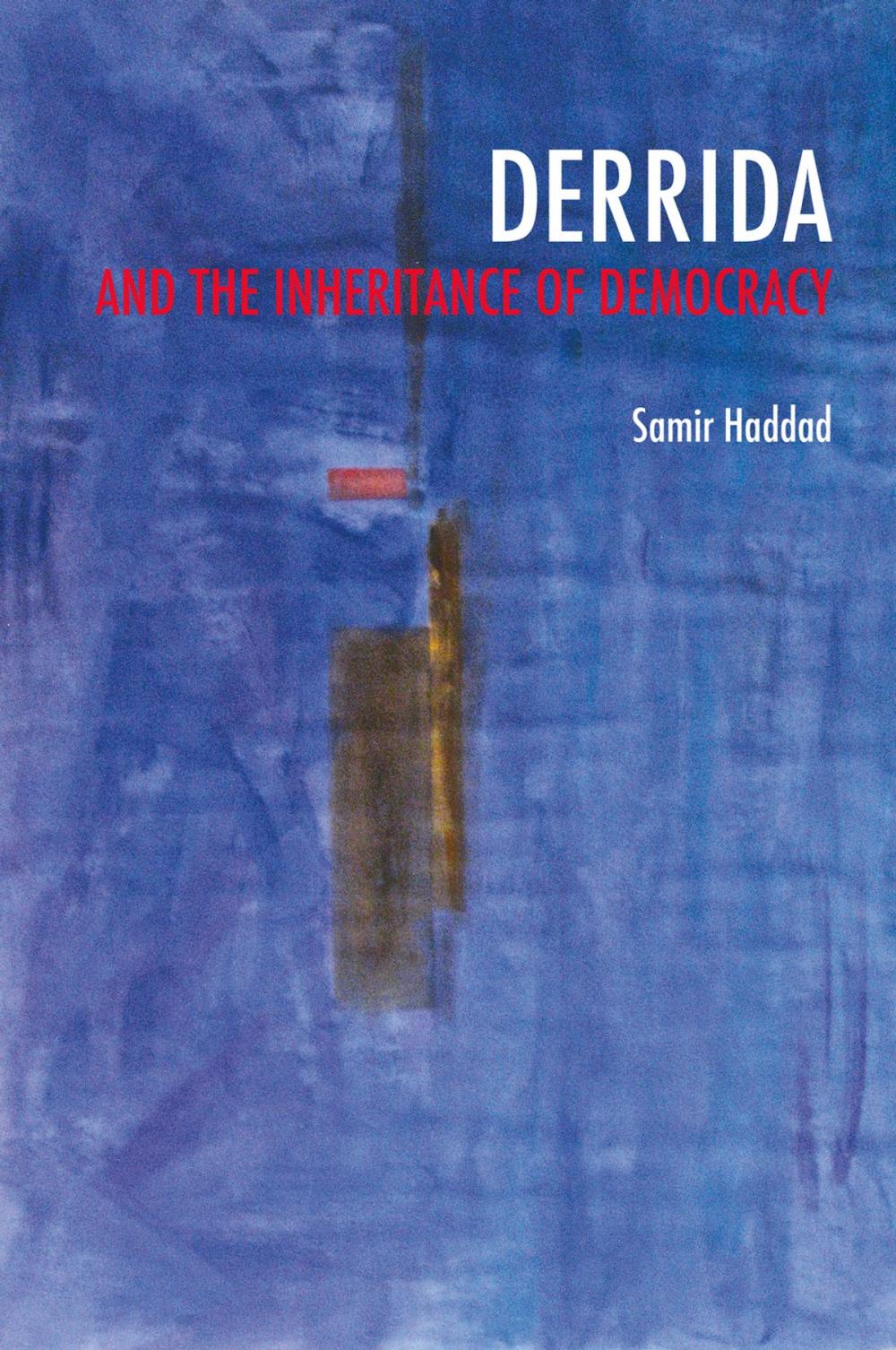 Big bigCover of Derrida and the Inheritance of Democracy