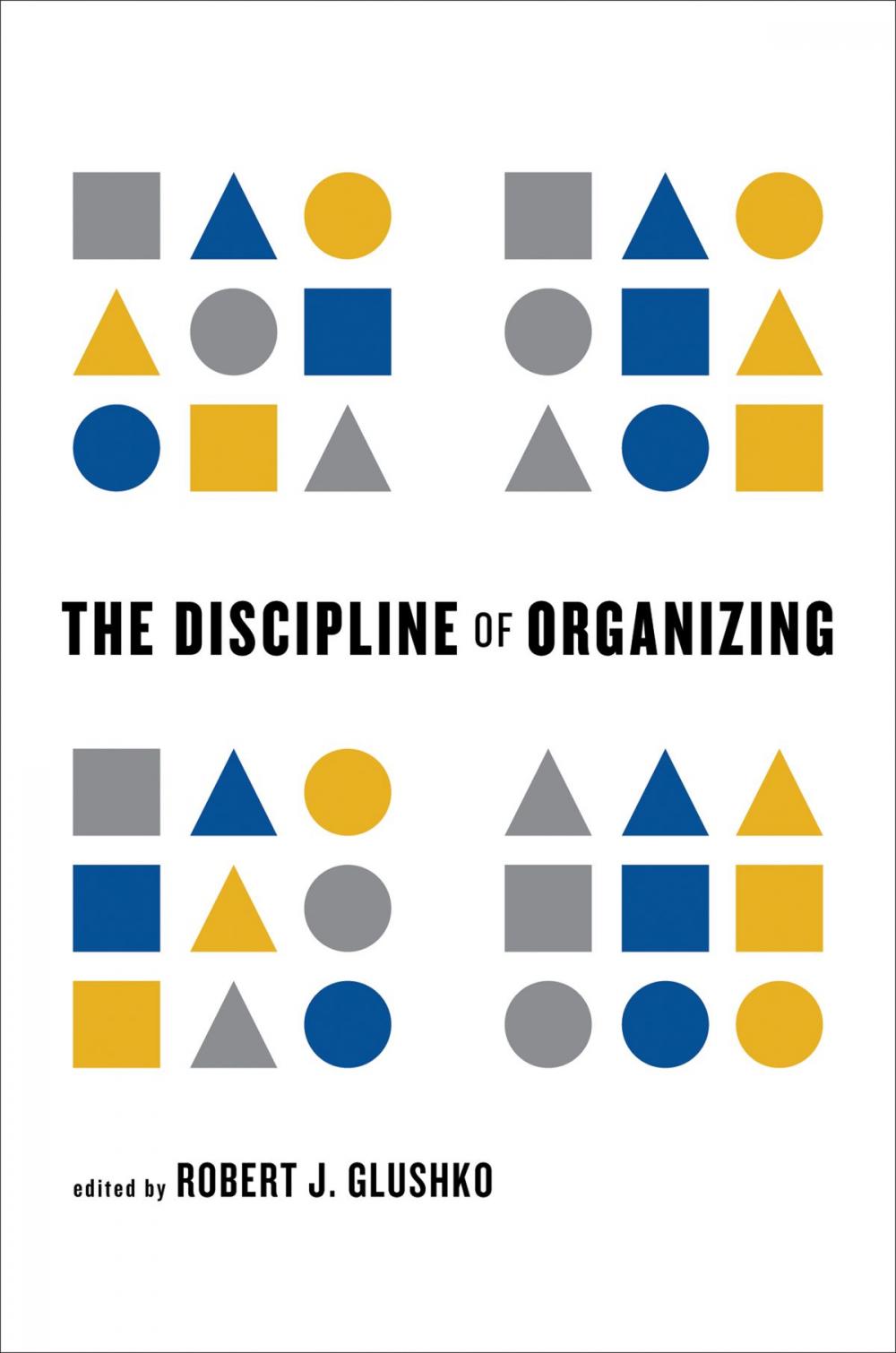 Big bigCover of The Discipline of Organizing