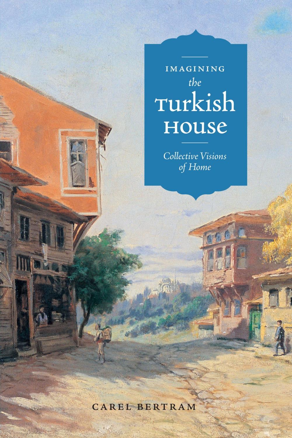 Big bigCover of Imagining the Turkish House