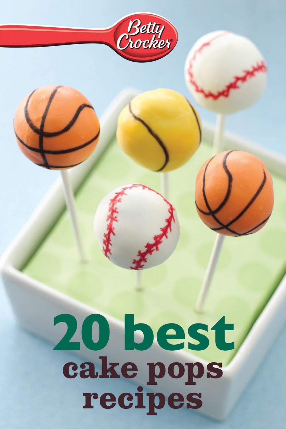 Big bigCover of Betty Crocker 20 Best Cake Pops Recipes