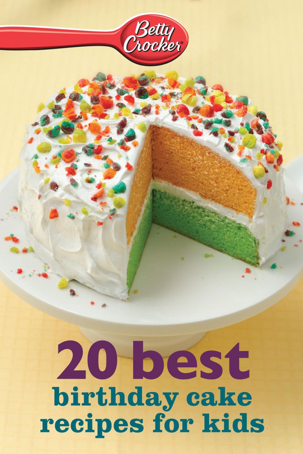 Big bigCover of Betty Crocker 20 Best Birthday Cakes Recipes for Kids