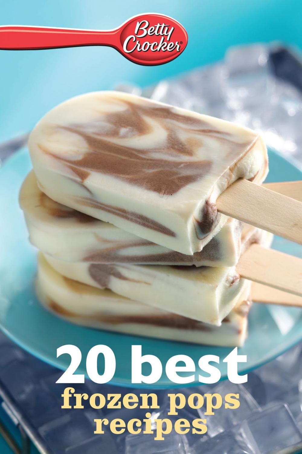 Big bigCover of Betty Crocker 20 Best Frozen Pops Recipes