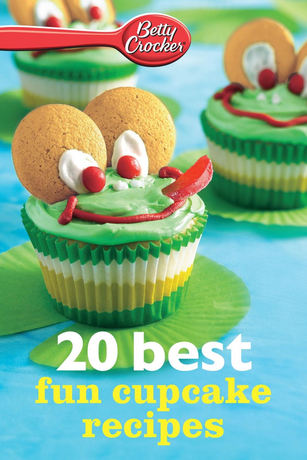 Big bigCover of Betty Crocker 20 Best Fun Cupcake Recipes