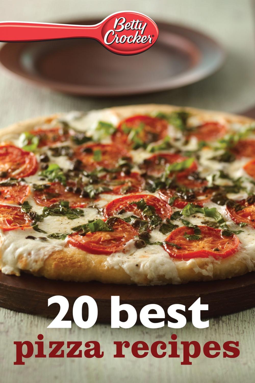 Big bigCover of Betty Crocker 20 Best Pizza Recipes