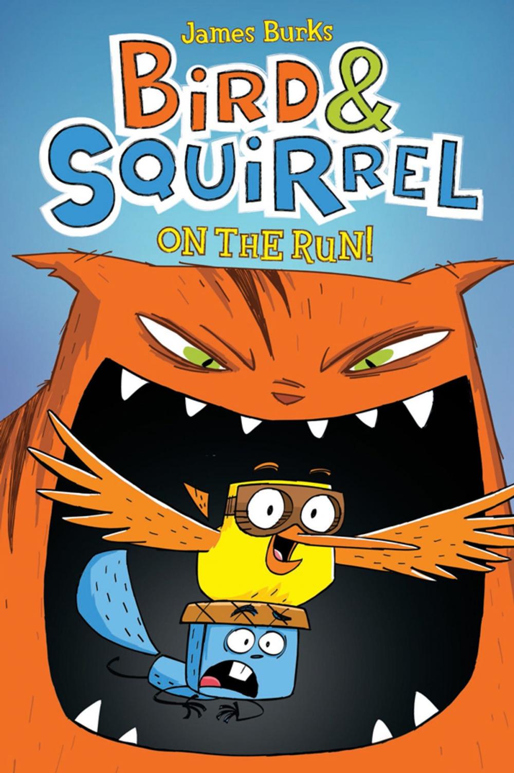 Big bigCover of Bird & Squirrel On the Run (Bird & Squirrel #1)