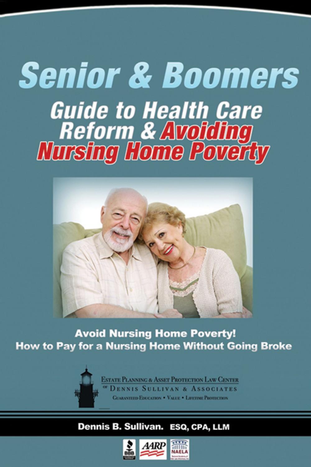 Big bigCover of Senior And Boomers Guide To Health Care Reform And Avoiding Nursing Home Poverty