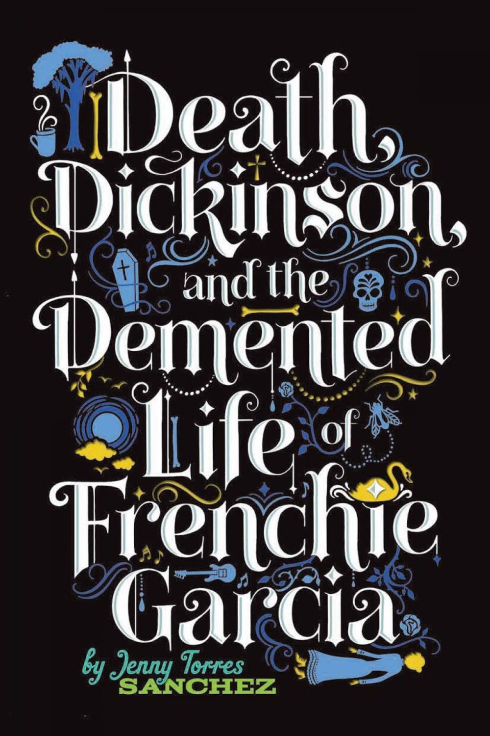 Big bigCover of Death, Dickinson, and the Demented Life of Frenchie Garcia