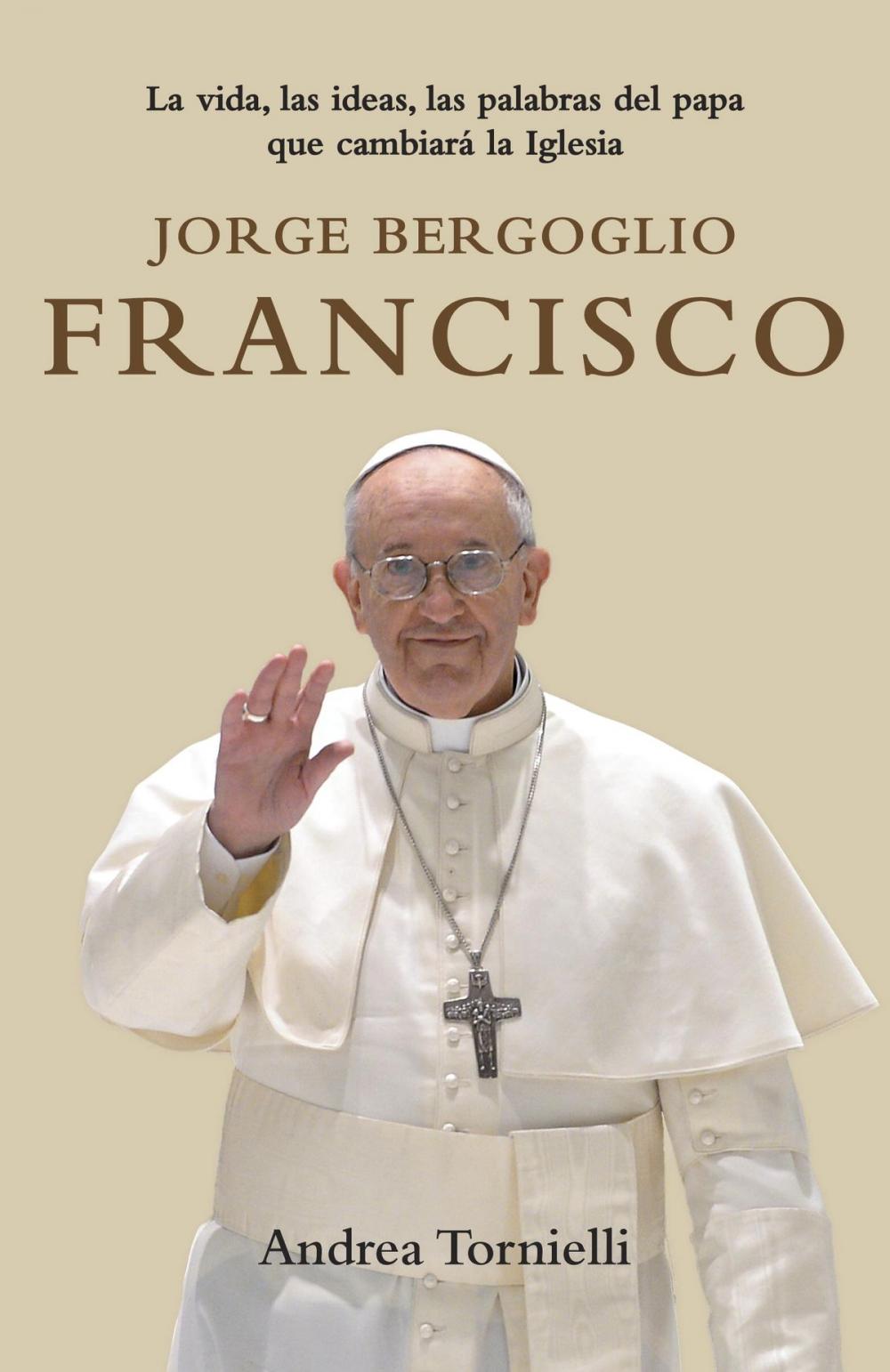 Big bigCover of Jorge Bergoglio Francisco