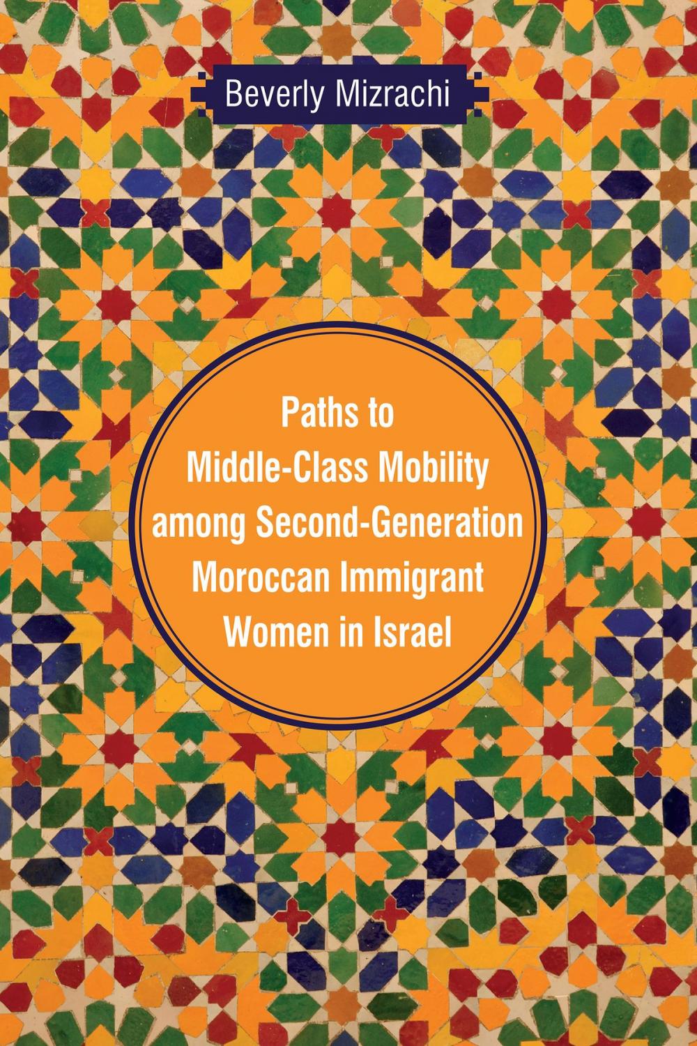 Big bigCover of Paths to Middle-Class Mobility among Second-Generation Moroccan Immigrant Women in Israel