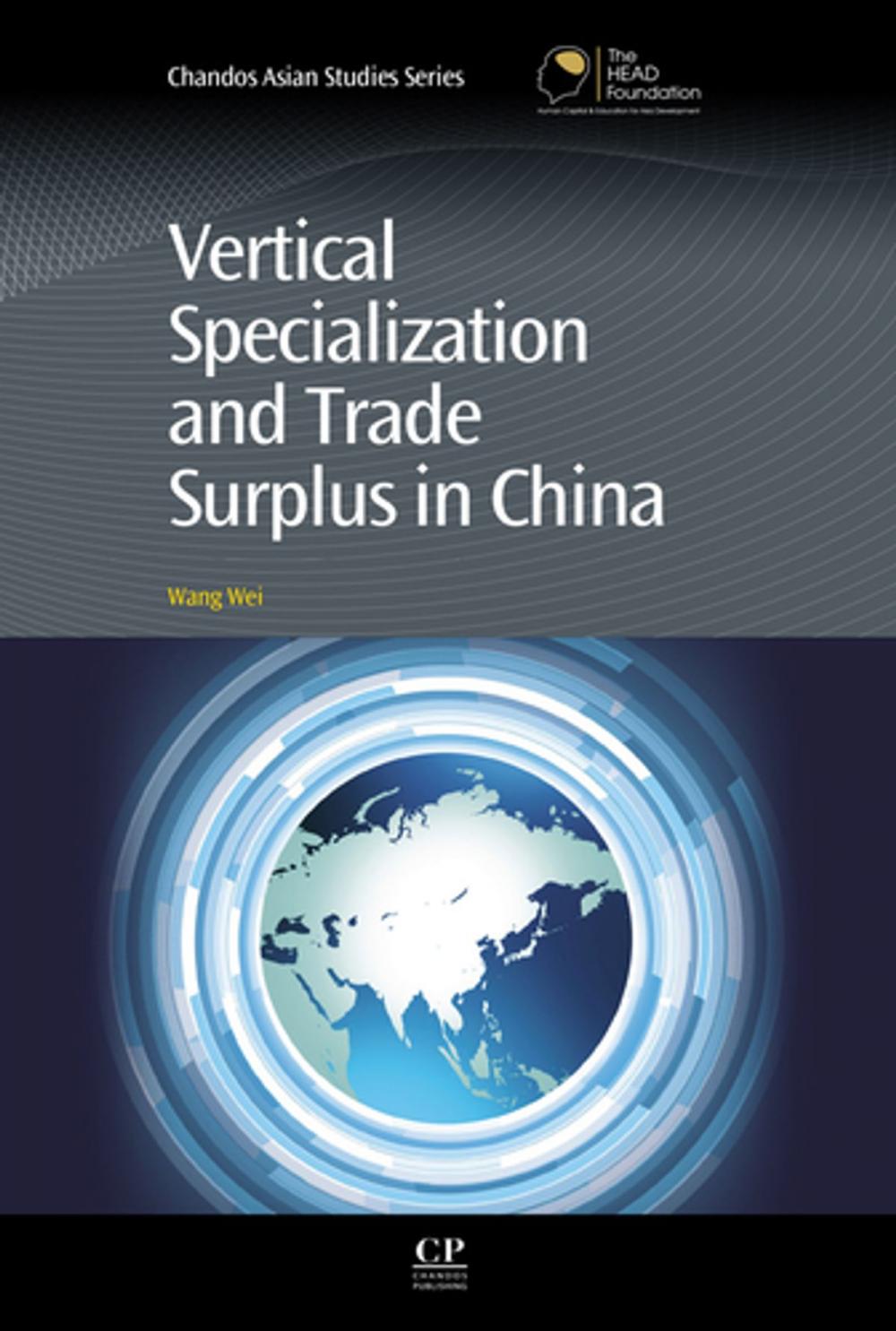 Big bigCover of Vertical Specialization and Trade Surplus in China