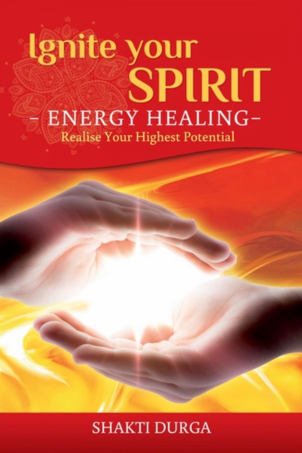 Big bigCover of Ignite Your Spirit: What is Spirituality and How Do You Feel Great?