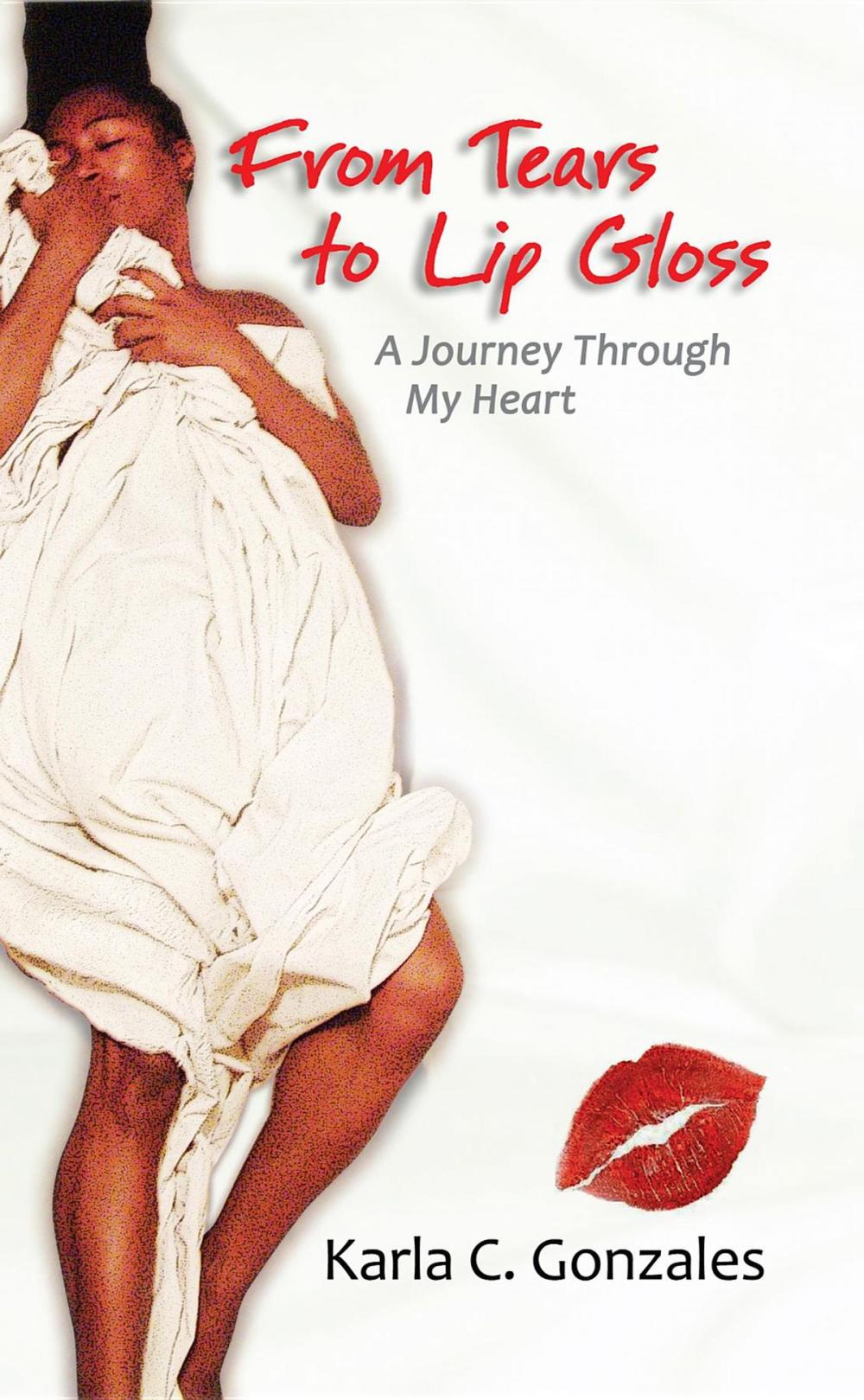 Big bigCover of From Tears to Lip Gloss: A Journey Through My Heart