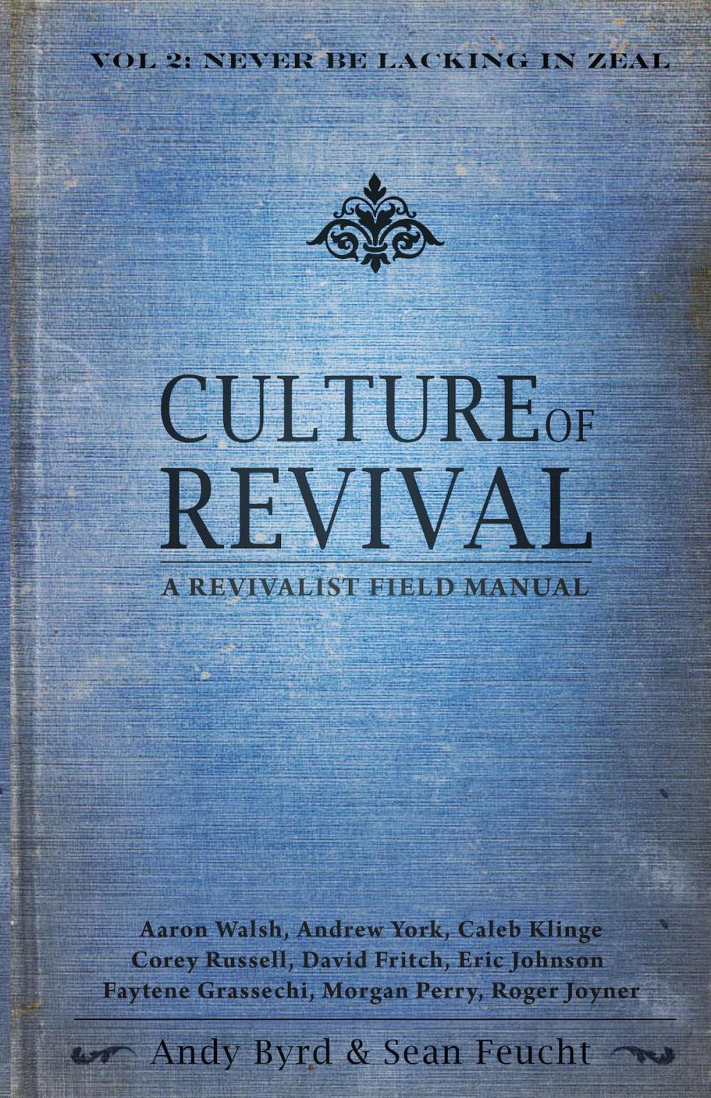 Big bigCover of Culture of Revival: A Revivalist Field Manual