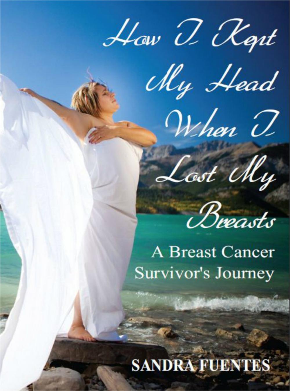 Big bigCover of How I Kept My Head When I Lost My Breasts