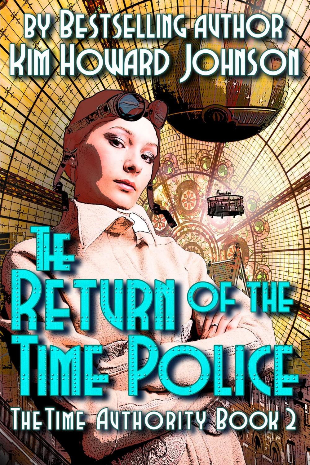 Big bigCover of The Return of The Time Police: The Time Authority Book Two