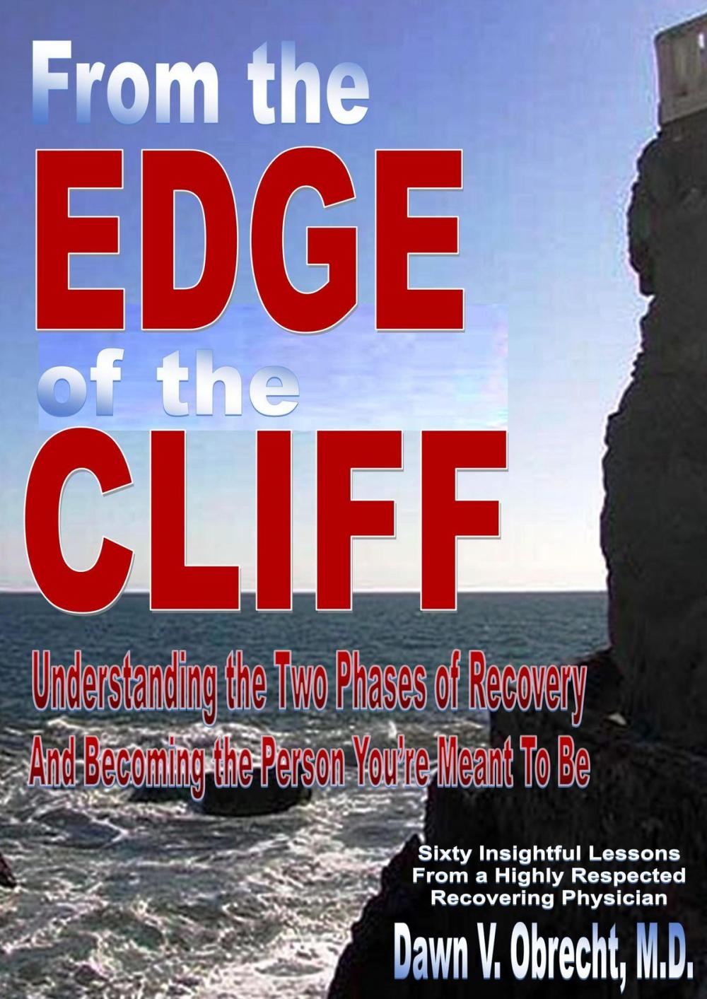 Big bigCover of From the Edge of the Cliff:Understanding the Two Phases of Recovery And Becoming the Person You’re Meant To Be