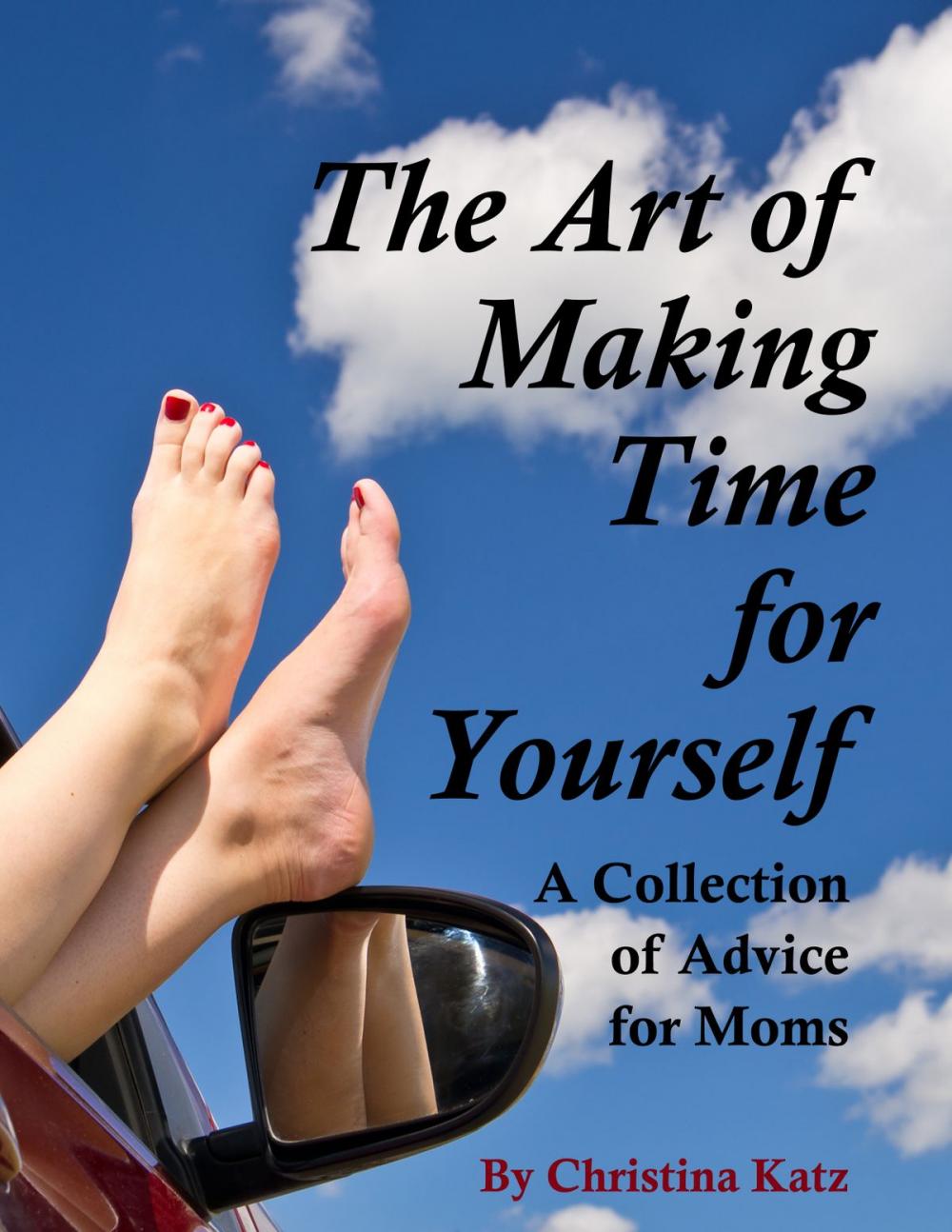 Big bigCover of The Art Of Making Time For Yourself