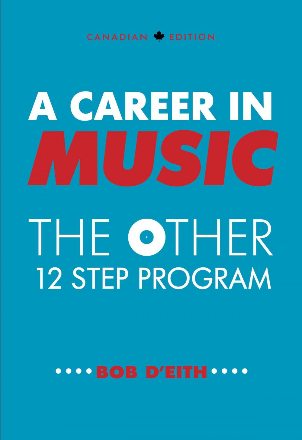 Big bigCover of A Career in Music: the other 12 step program