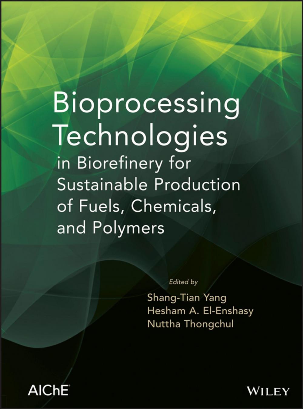 Big bigCover of Bioprocessing Technologies in Biorefinery for Sustainable Production of Fuels, Chemicals, and Polymers