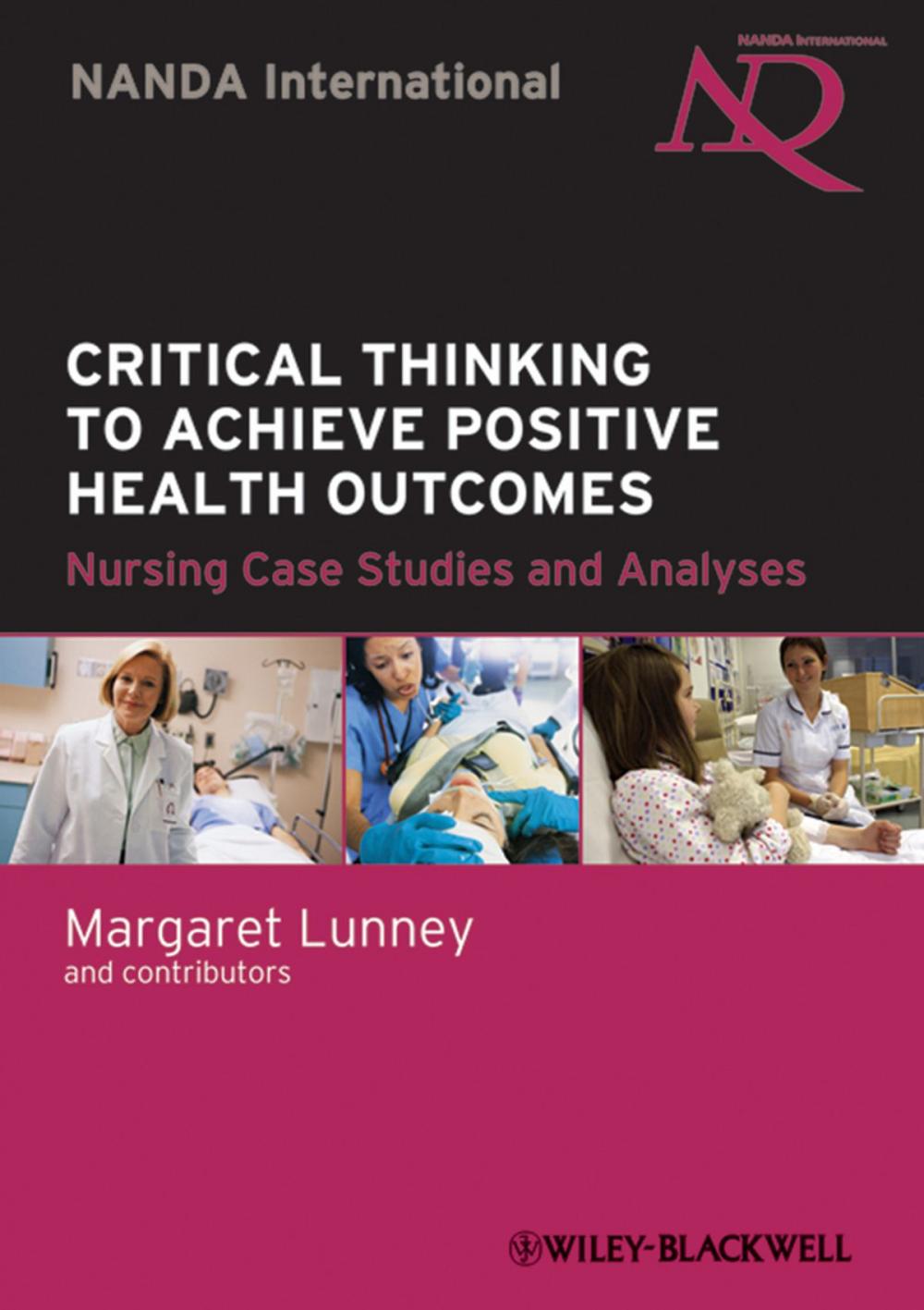 Big bigCover of Critical Thinking to Achieve Positive Health Outcomes