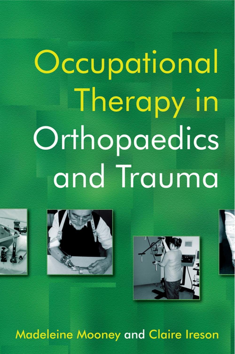 Big bigCover of Occupational Therapy in Orthopaedics and Trauma