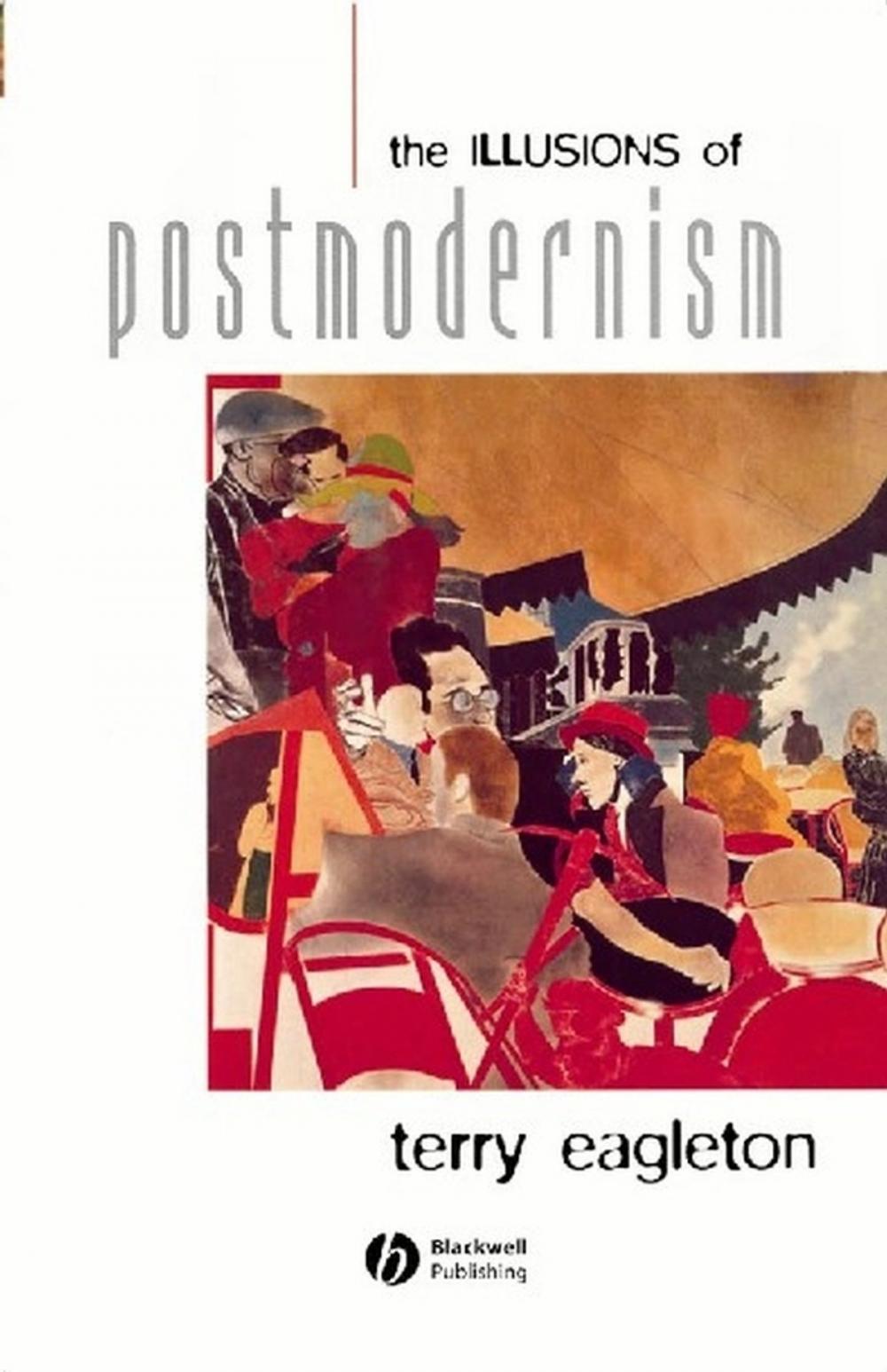 Big bigCover of The Illusions of Postmodernism