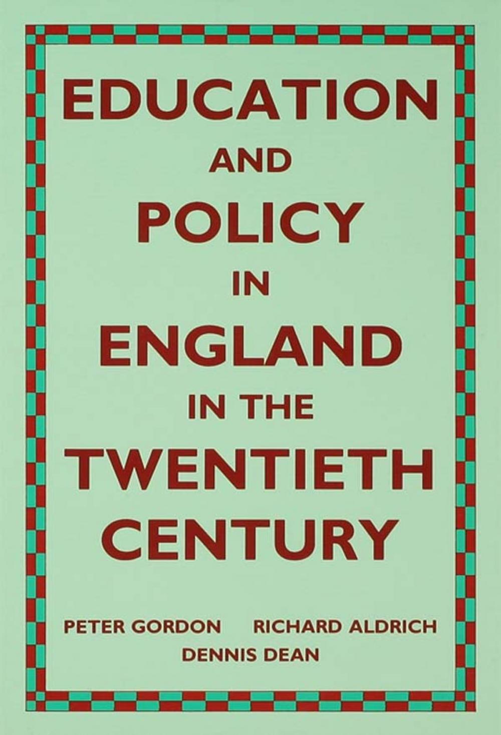 Big bigCover of Education and Policy in England in the Twentieth Century