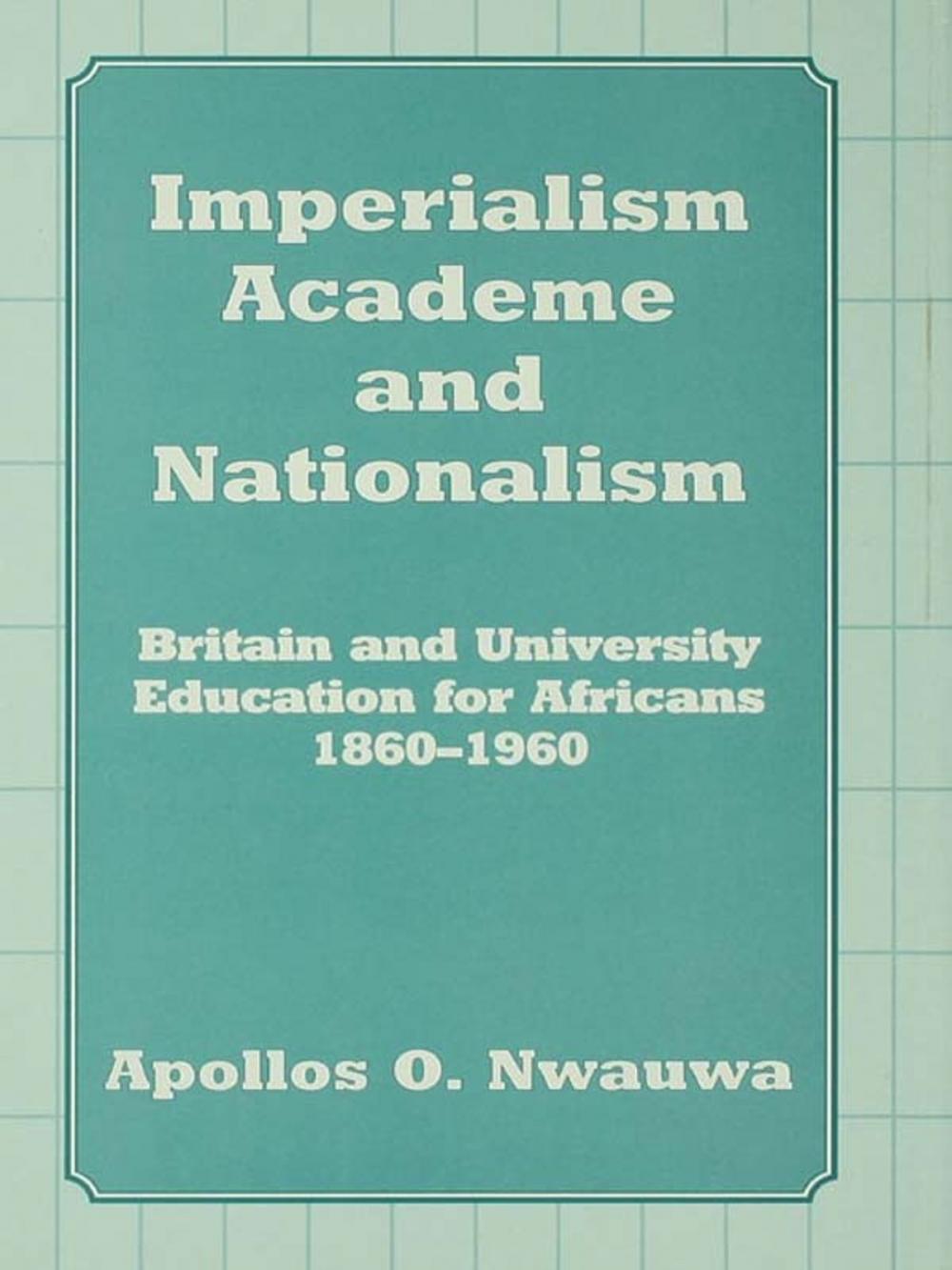 Big bigCover of Imperialism, Academe and Nationalism