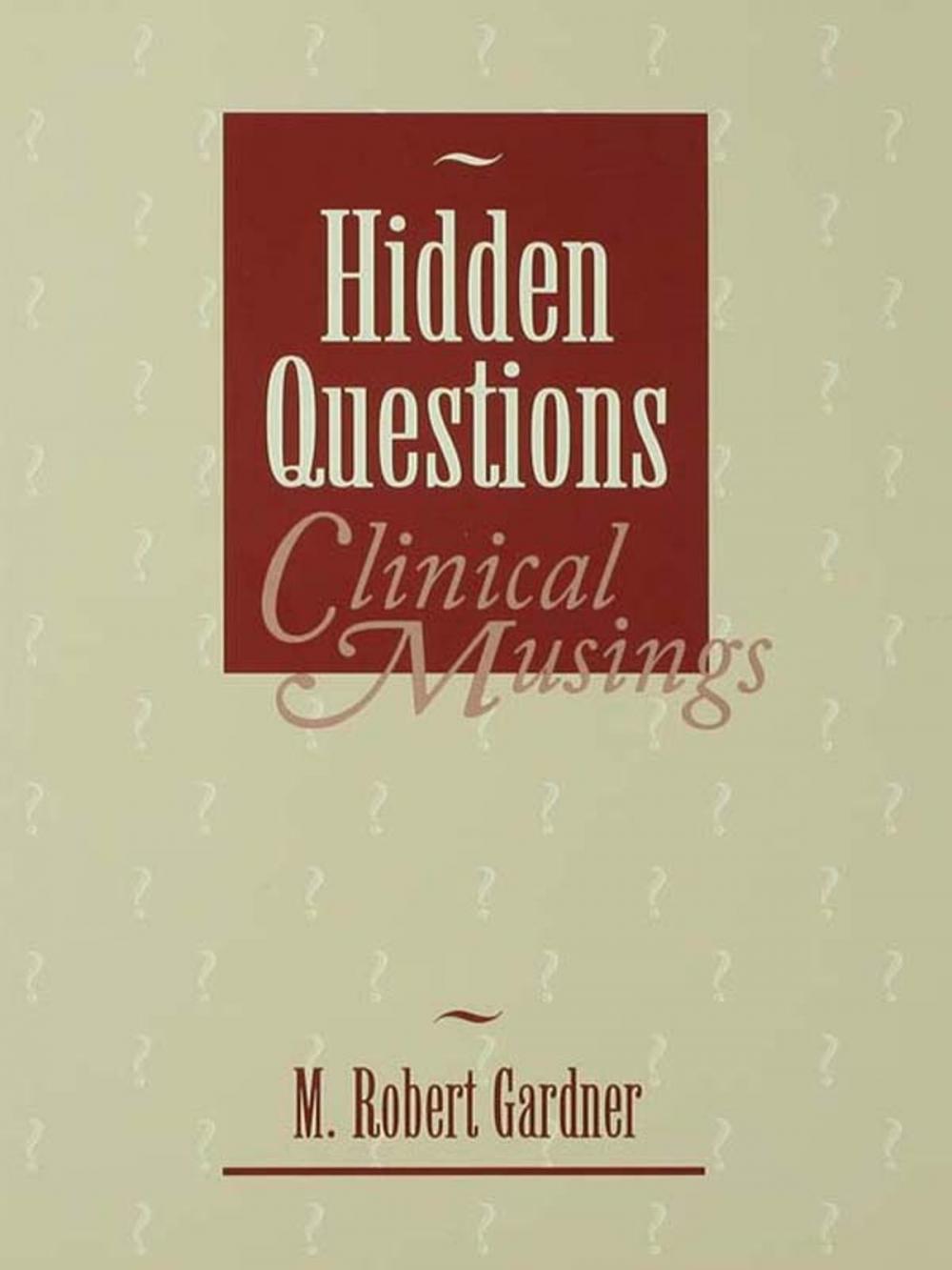 Big bigCover of Hidden Questions, Clinical Musings