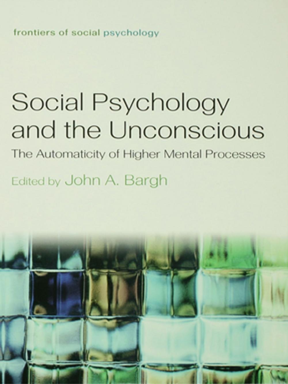 Big bigCover of Social Psychology and the Unconscious