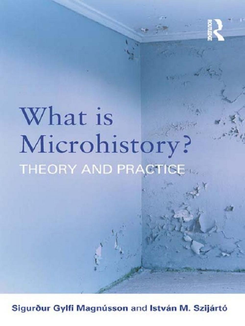 Big bigCover of What is Microhistory?