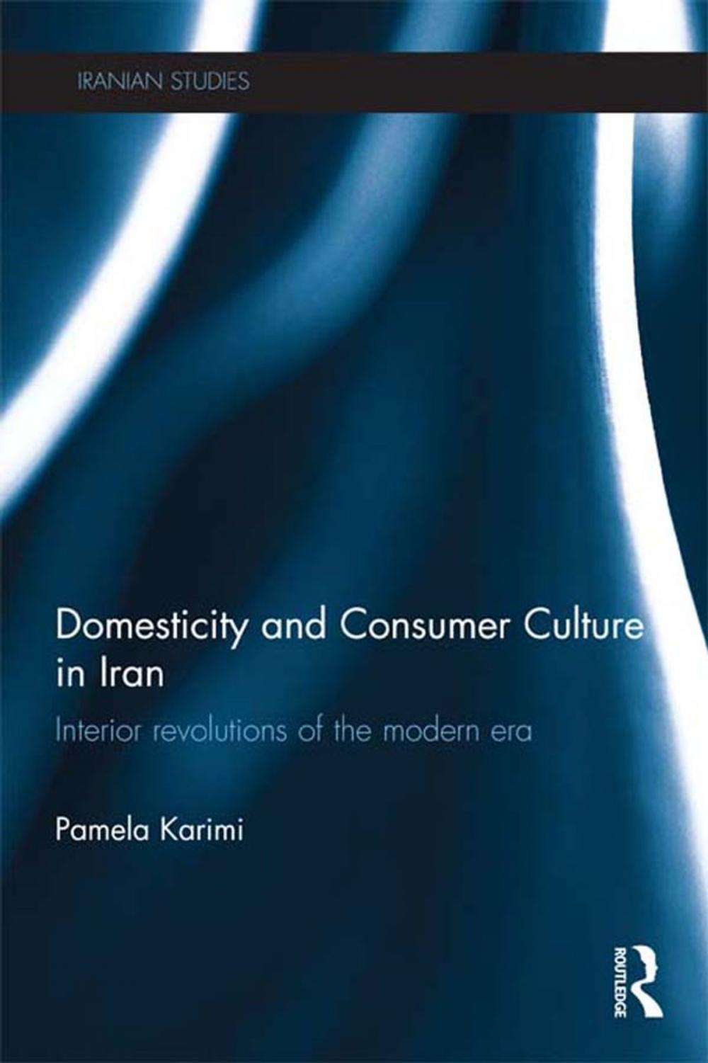 Big bigCover of Domesticity and Consumer Culture in Iran