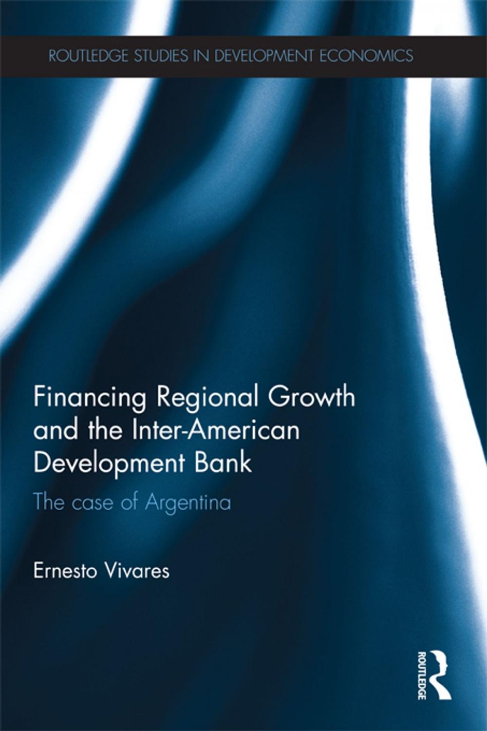 Big bigCover of Financing Regional Growth and the Inter-American Development Bank