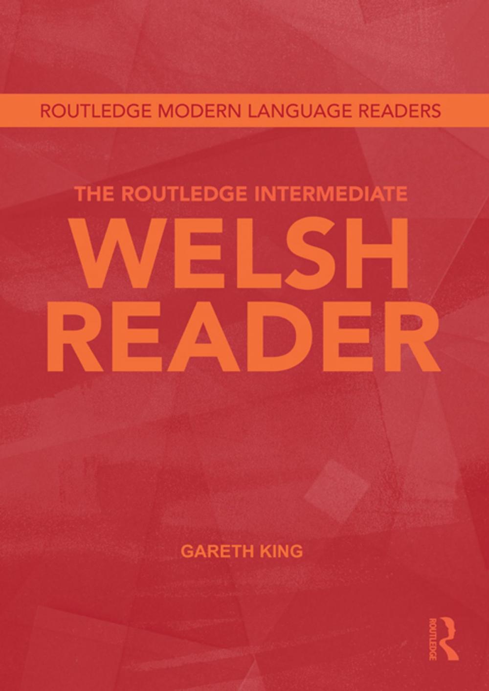 Big bigCover of The Routledge Intermediate Welsh Reader