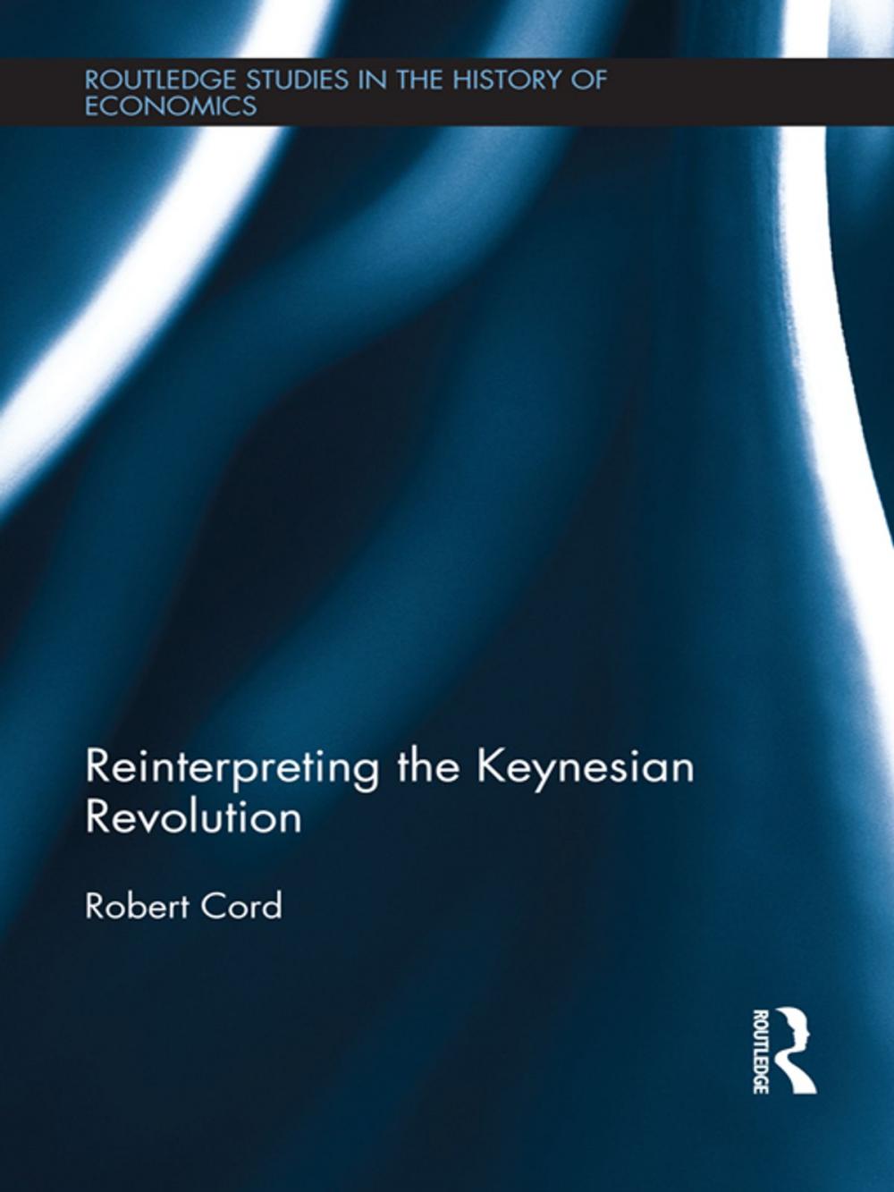 Big bigCover of Reinterpreting The Keynesian Revolution