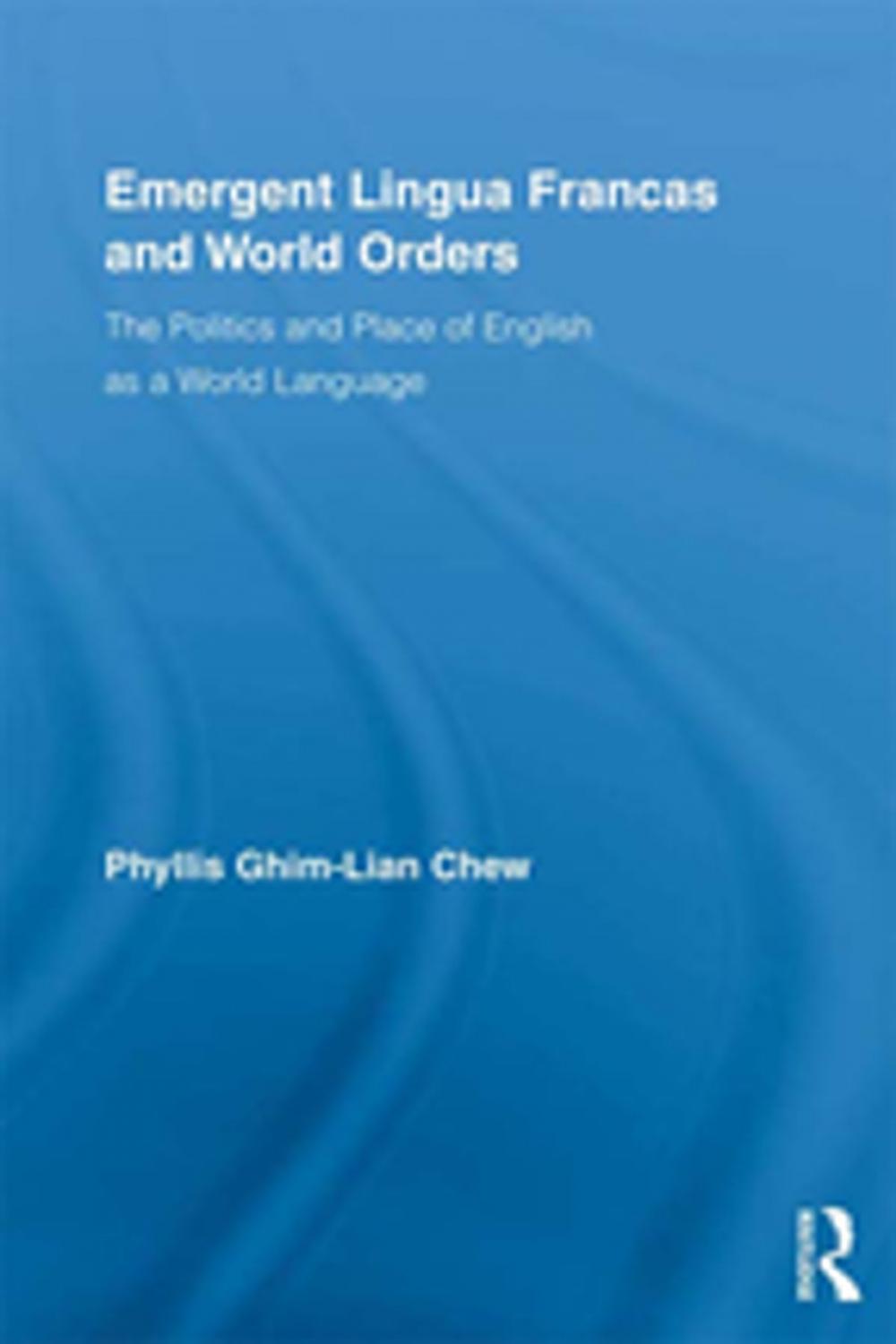 Big bigCover of Emergent Lingua Francas and World Orders