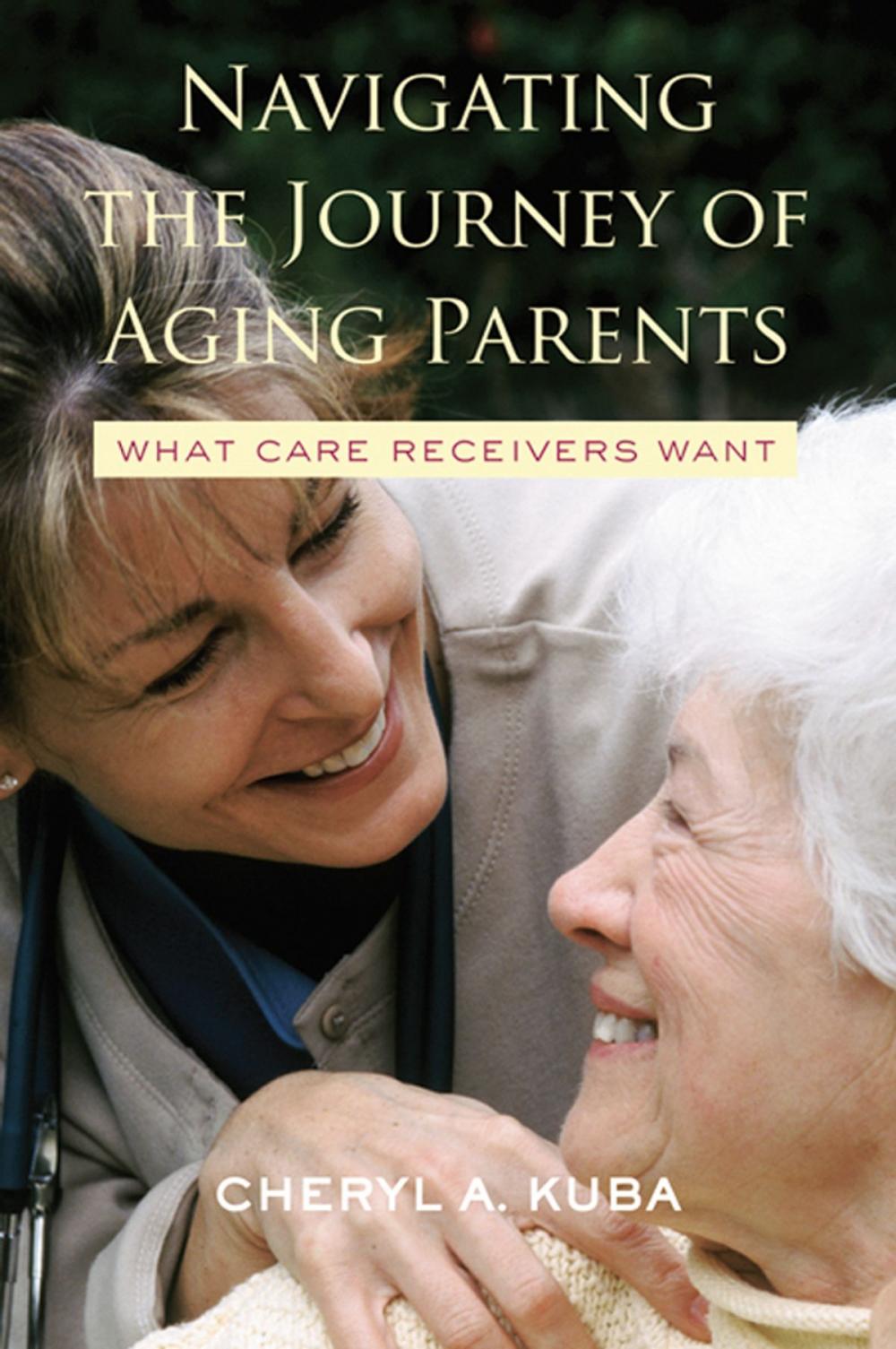 Big bigCover of Navigating the Journey of Aging Parents