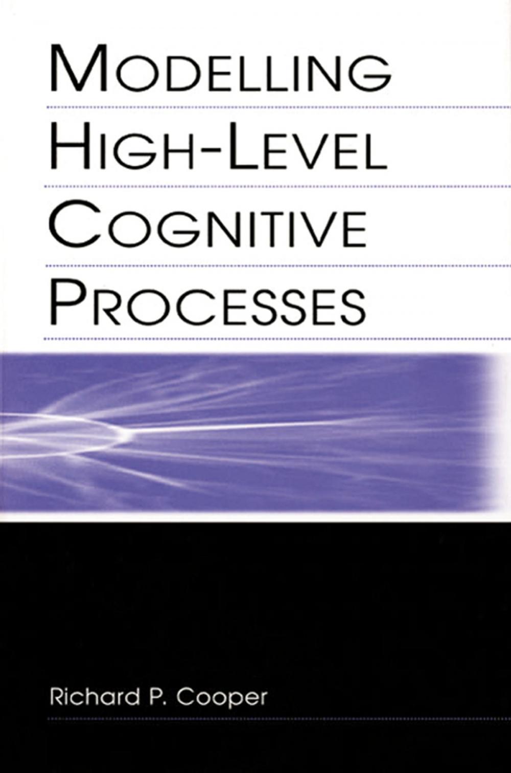 Big bigCover of Modelling High-level Cognitive Processes