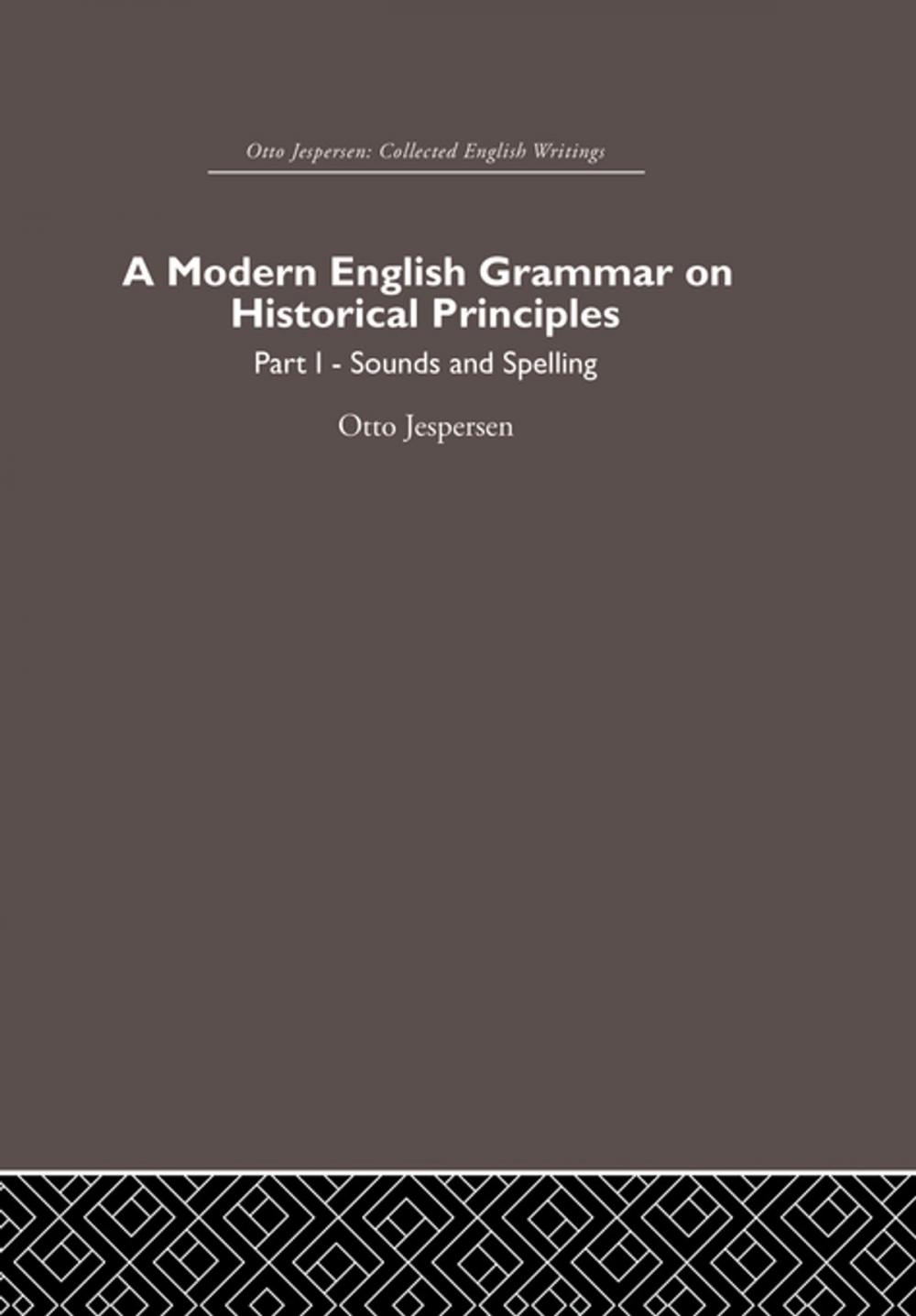 Big bigCover of A Modern English Grammar on Historical Principles