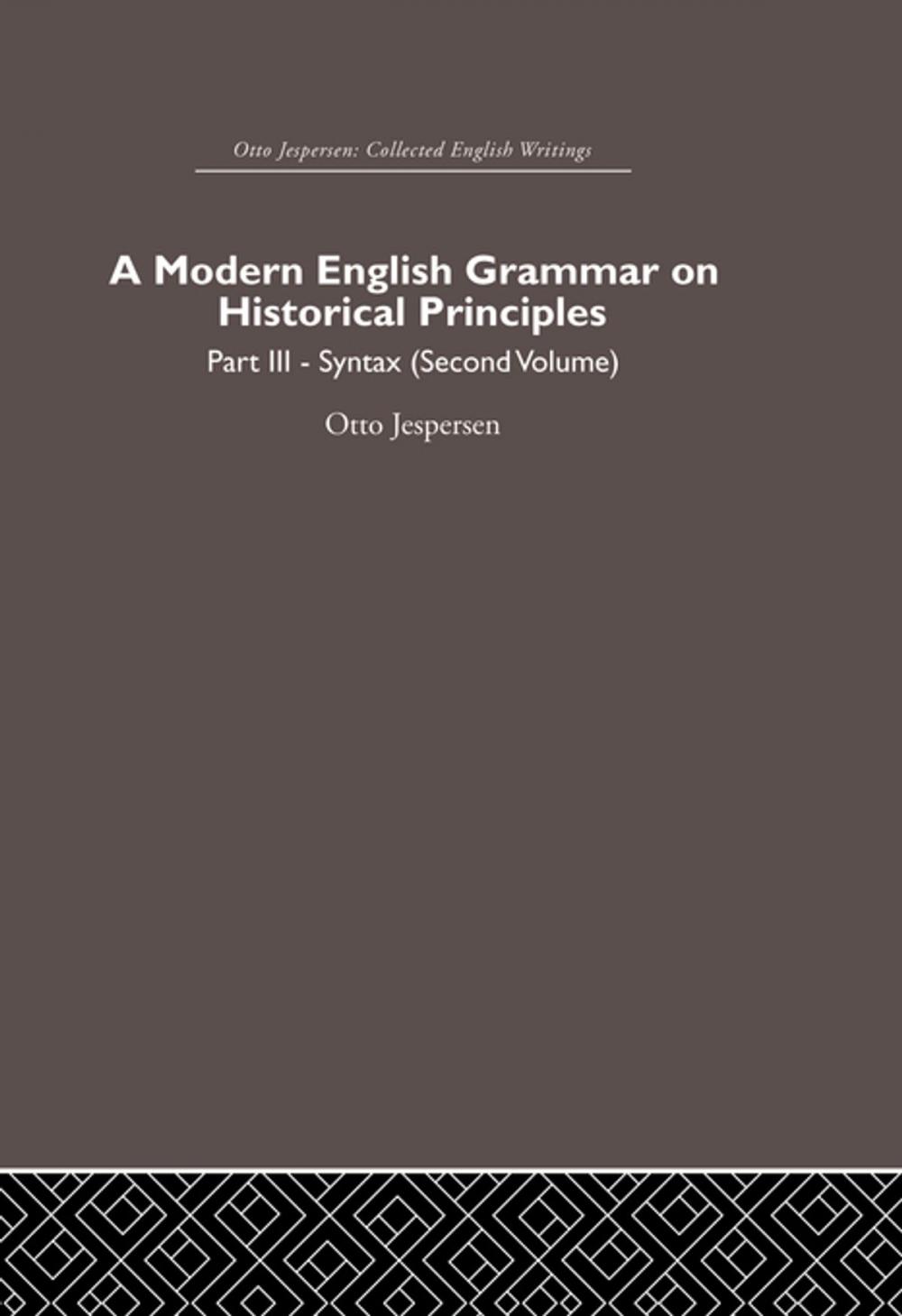 Big bigCover of A Modern English Grammar on Historical Principles