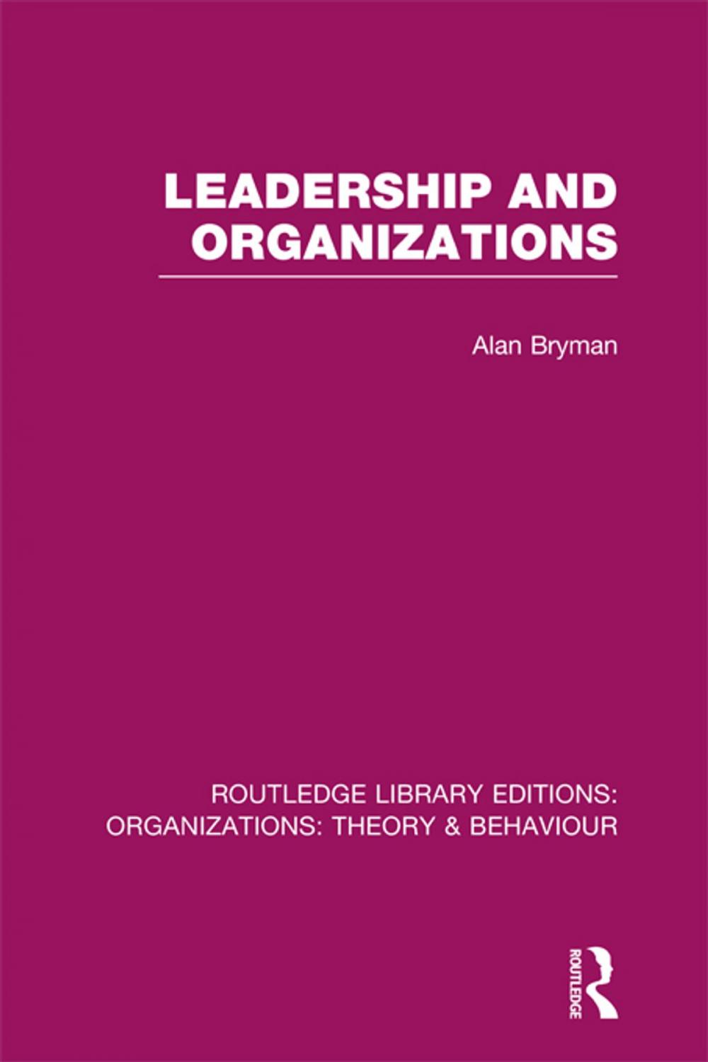 Big bigCover of Leadership and Organizations (RLE: Organizations)