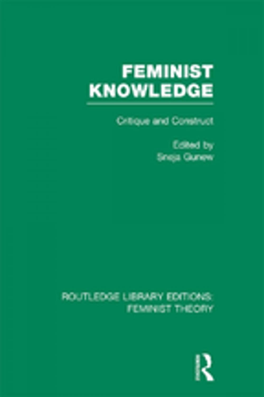 Big bigCover of Feminist Knowledge (RLE Feminist Theory)