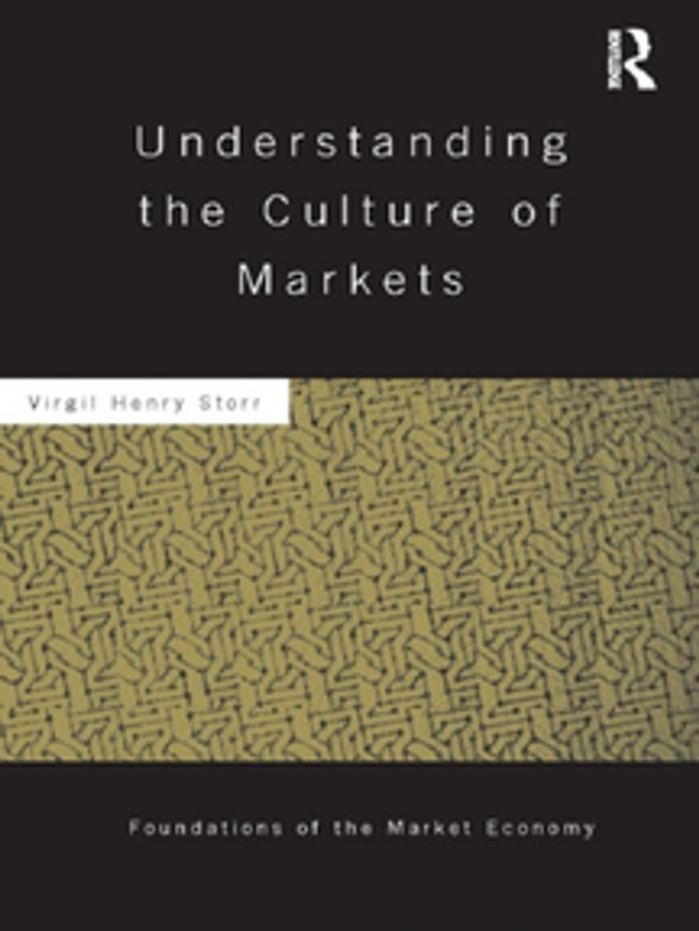 Big bigCover of Understanding the Culture of Markets